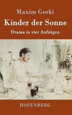 Kinder der Sonne - Maxim Gorki