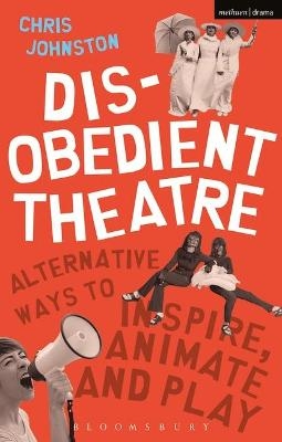 Disobedient Theatre - Chris Johnston