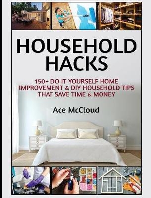 Household Hacks - Ace McCloud