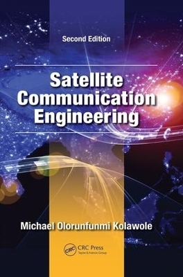 Satellite Communication Engineering - Michael Olorunfunmi Kolawole
