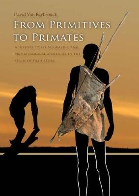 From Primitives to Primates - David van Reybrouck