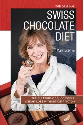 The Original Swiss Chocolate Diet - Mary Bray M a