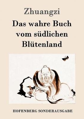 Das wahre Buch vom sÃ¼dlichen BlÃ¼tenland -  Zhuangzi