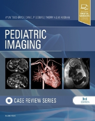 Pediatric Imaging: Case Review Series - Aylin Tekes-Brady, Daniel P Seeburg, Thierry A. G. M. Huisman