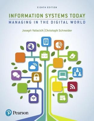 Information Systems Today - Joseph Valacich, Christoph Schneider