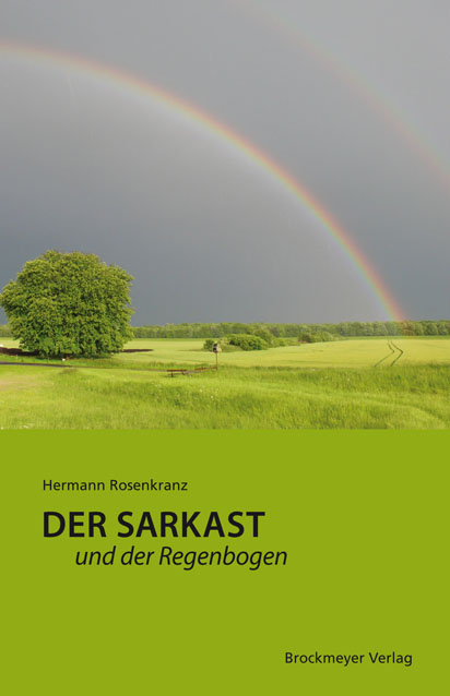 Der Sarkast und der Regenbogen. - Hermann Rosenkranz