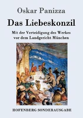 Das Liebeskonzil - Oskar Panizza