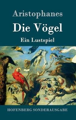 Die VÃ¶gel -  Aristophanes