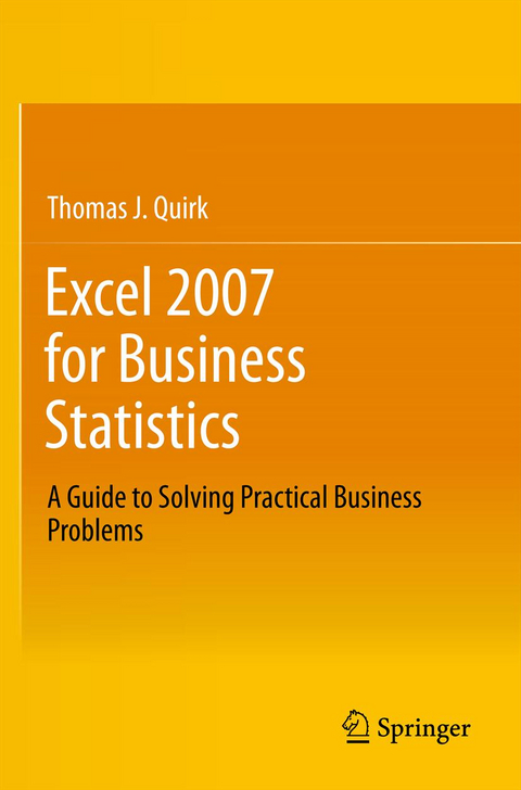 Excel 2007 for Business Statistics - Thomas J Quirk