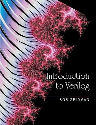 Introduction to Verilog - Bob Zeidman