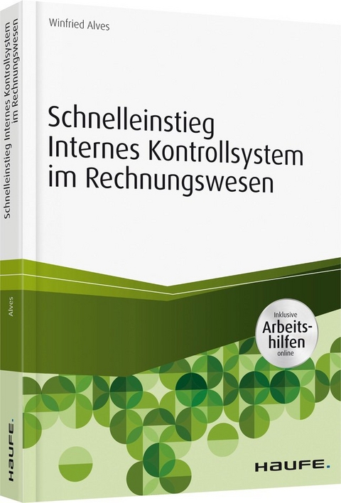 Schnelleinstieg Internes Kontrollsystem im Rechnungswesen - Winfried Alves