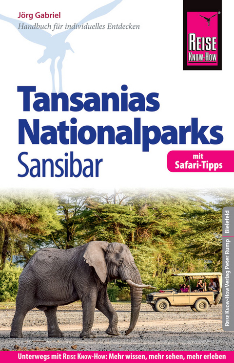 Reise Know-How Reiseführer Tansanias Nationalparks, Sansibar (mit Safari-Tipps) - Jörg Gabriel