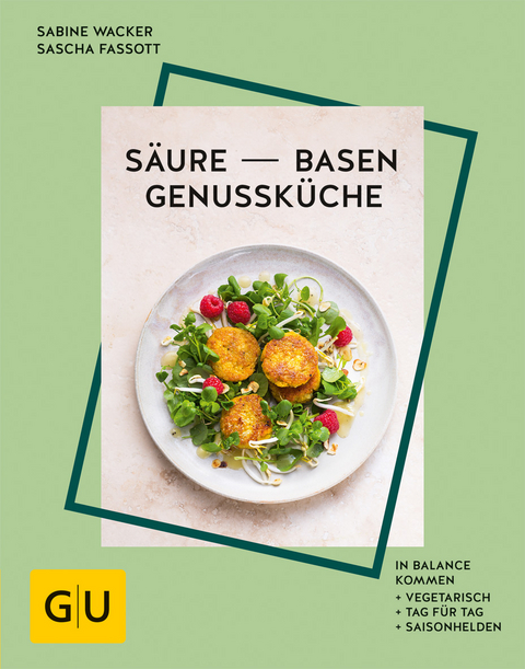 Säure-Basen-Genussküche - Sascha Fassott, Sabine Wacker