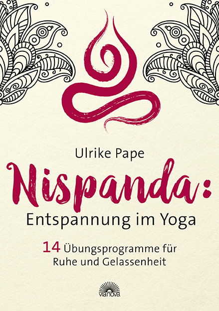 Nispanda: Entspannung im Yoga - Ulrike Pape