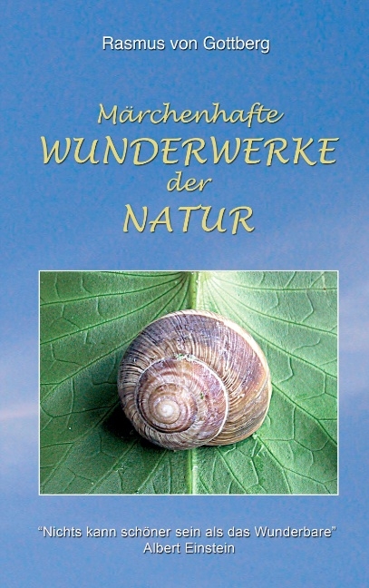 Märchenhafte Wunderwerke der Natur - Rasmus von Gottberg