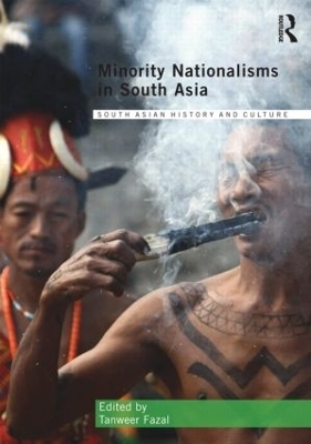 Minority Nationalisms in South Asia - 