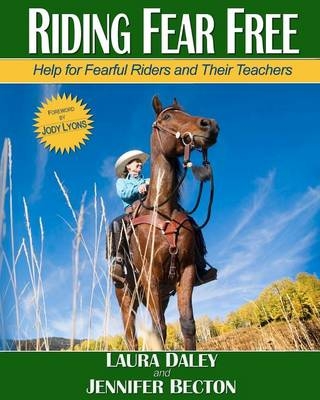 Riding Fear Free - Laura Daley, Jennifer Becton