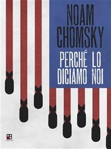 Perché lo diciamo noi - Noam Chomsky