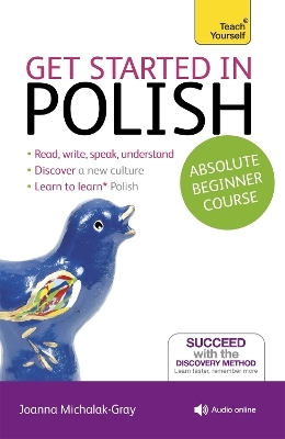 Get Started in Polish Absolute Beginner Course - Joanna Michalak-Gray