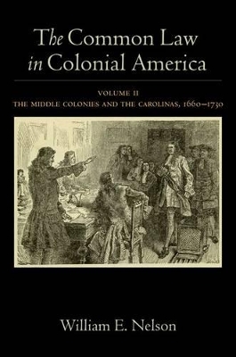 The Common Law in Colonial America - William E. Nelson