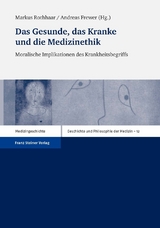 Das Gesunde, das Kranke und die Medizinethik - 