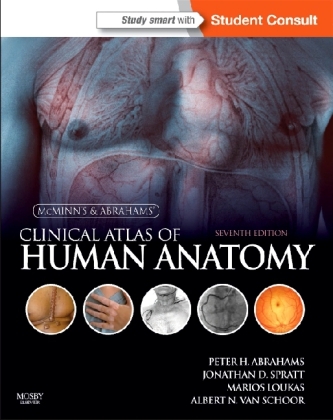 McMinn and Abrahams' Clinical Atlas of Human Anatomy - Peter H. Abrahams, Jonathan D. Spratt, Marios Loukas, Albert-Neels van Schoor