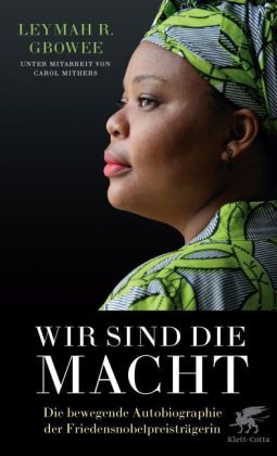 Wir sind die Macht - Roberta Leymah Gbowee, Carol Mithers