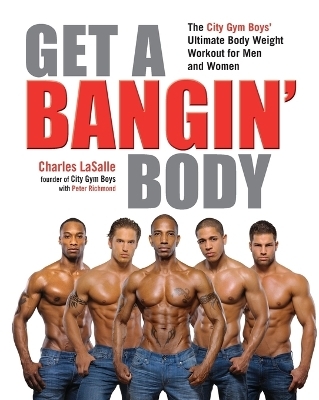 Get a Bangin' Body - Charles Lasalle