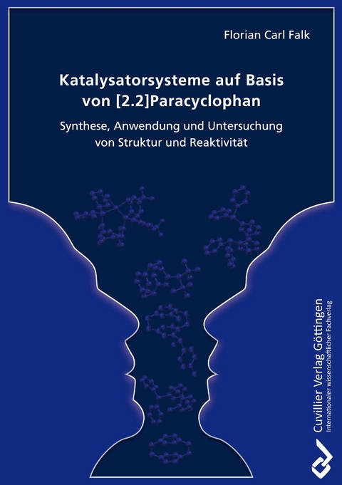 Katalysatorsysteme auf Basis von [2.2]Paracyclophan - Florian Carl Falk