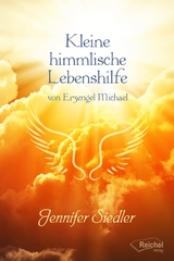 Kleine himmlische Lebenshilfe - Jennifer Siedler