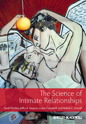 The Science of Intimate Relationships - Garth J. O. Fletcher, Jeffry A. Simpson, Lorne Campbell, Nickola C. Overall