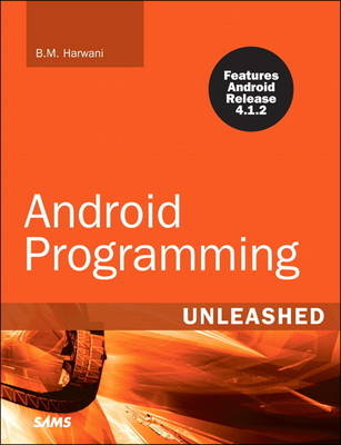 Android Programming Unleashed - B.M. Harwani