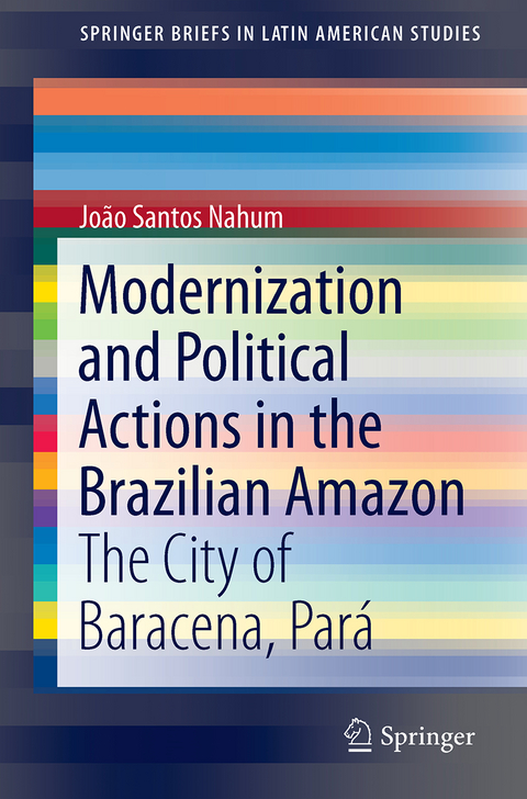 Modernization and Political Actions in the Brazilian Amazon - João Santos Nahum