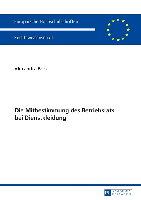 Die Mitbestimmung des Betriebsrats bei Dienstkleidung - Alexandra Borz