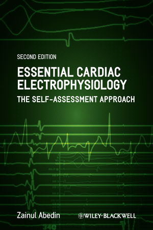 Essential Cardiac Electrophysiology - Zainul Abedin