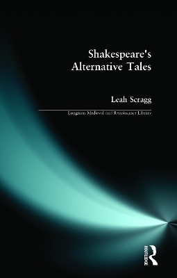Shakespeare's Alternative Tales - Leah Scragg