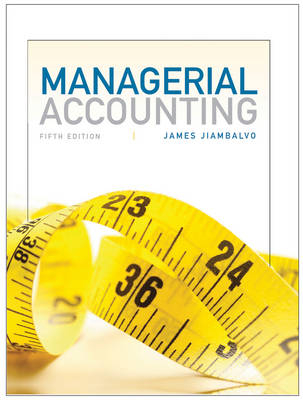 Managerial Accounting - James Jiambalvo