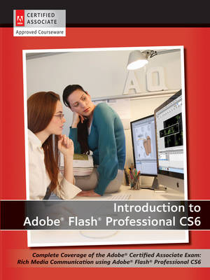 Introduction to Adobe Flash Professional CS6 with ACA Certification -  AGI Creative Team