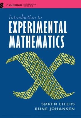 Introduction to Experimental Mathematics - Søren Eilers, Rune Johansen