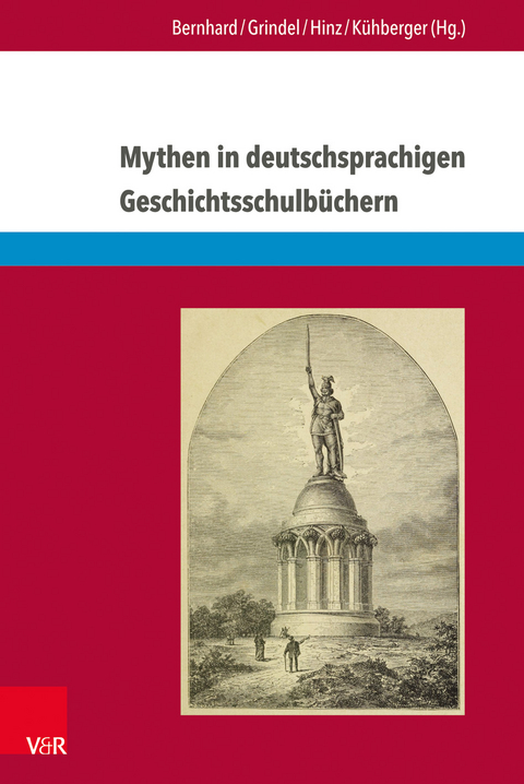 Mythen in deutschsprachigen Geschichtsschulbüchern - 