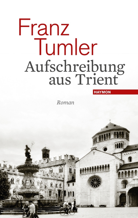 Aufschreibung aus Trient - Franz Tumler
