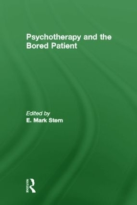 Psychotherapy and the Bored Patient - E Mark Stern
