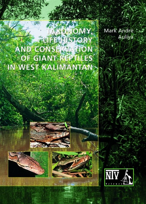 Taxonomy, life history and conversation of giant reptiles in West Kalimantan - Mark A Auliya