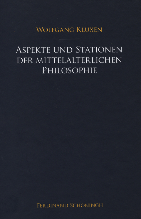 Aspekte und Stationen der mittelalterlichen Philosophie - Rosemarie Kluxen, Wolfgang Kluxen