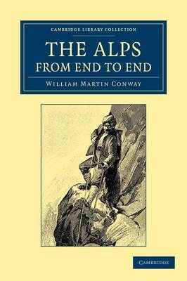 The Alps from End to End - William Martin Conway