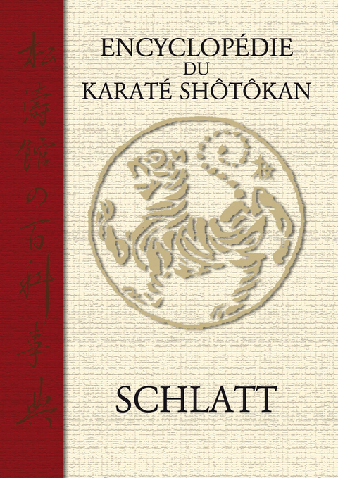 Encyclopédie du Karaté Shôtôkan -  Schlatt