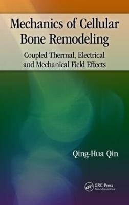 Mechanics of Cellular Bone Remodeling - Qing-Hua Qin
