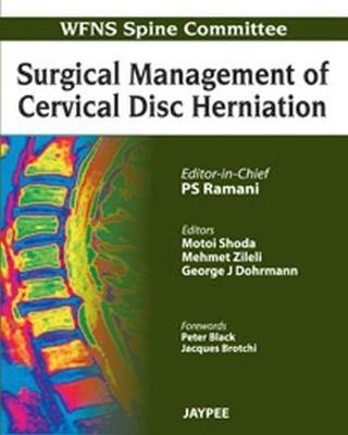 Surgical Management of Cervical Disc Herniation - PS Ramani