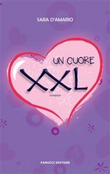 Un cuore XXL - Sara D'Amario