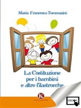 La Costituzione per i bambini e altre filastrocche - Maria Francesca Tommasini